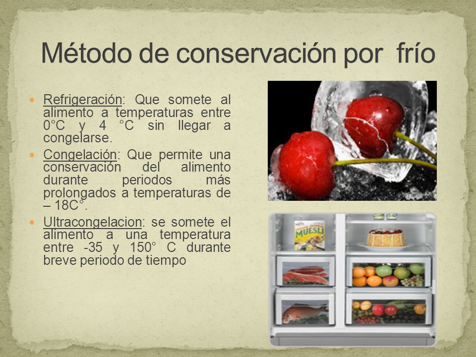 en que consiste el metodo de conservacion por refrigeracion en que consiste el metodo de conservacion por refrigeracion